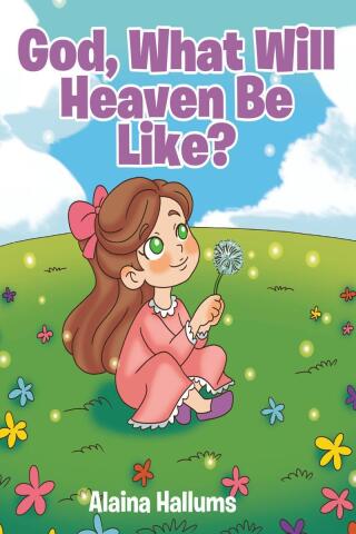Titelbild: God, What Will Heaven Be Like? 9798895261620
