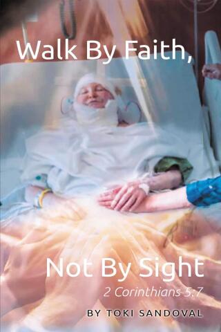 表紙画像: Walk By Faith, Not By Sight: 2 Corinthians 5:7 9798895262740