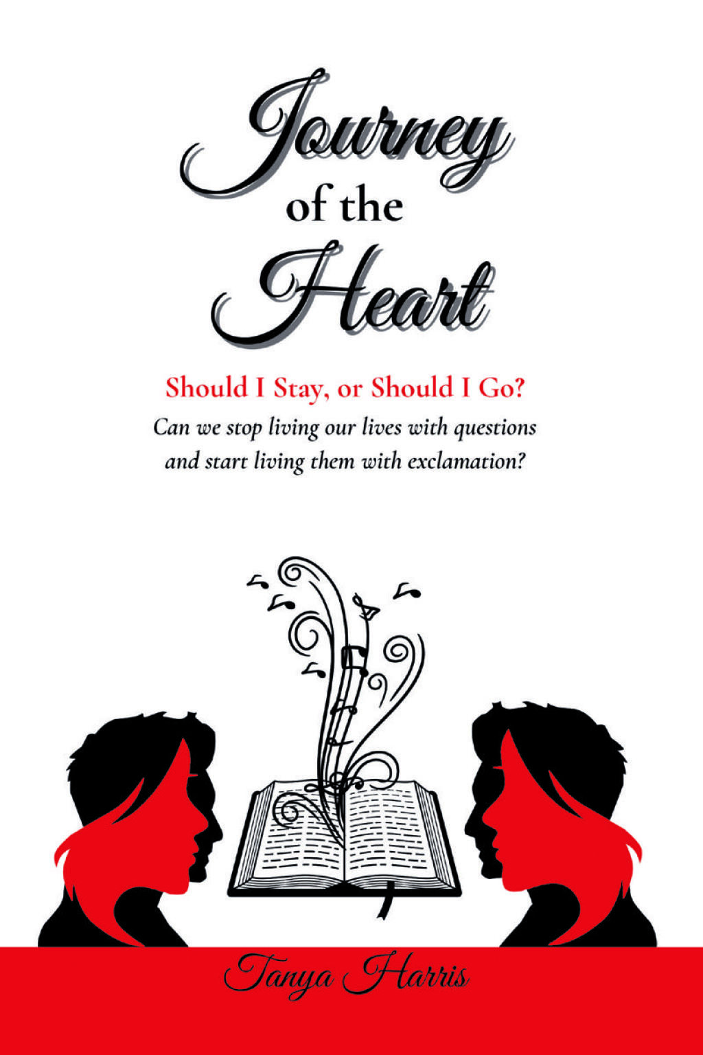 Journey of the Heart Should I Stay  or Should I Go eBook