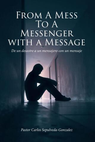 Cover image: From a Mess to a Messenger with a Message 9798895265123