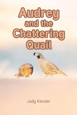 Cover image: Audrey and the Chattering Quail 9798895268414