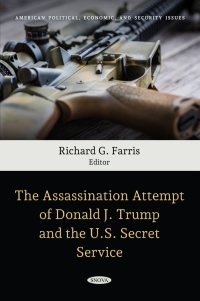 Cover image: The Assassination Attempt of Donald J. Trump and the U.S. Secret Service 9798895301005