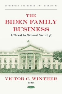 Cover image: The Biden Family Business: A Threat to National Security? 9798895301029