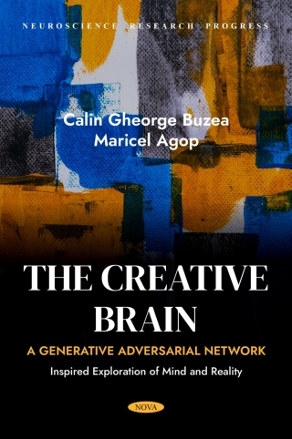 Cover image: The Creative Brain: A Generative Adversarial Network - Inspired Exploration of Mind and Reality 9798895304563