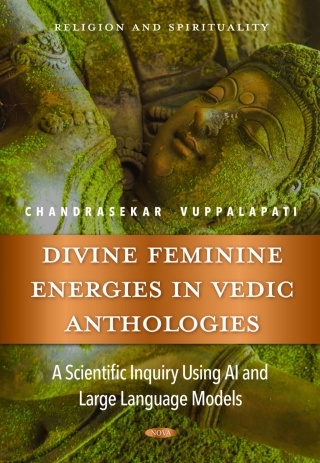 Cover image: Divine Feminine Energies in Vedic Anthologies: A Scientific Inquiry Using AI and Large Language Models 9798895305836