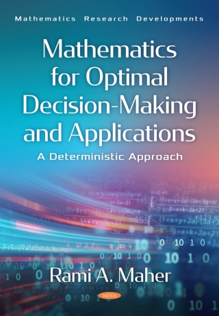 Cover image: Mathematics for Optimal Decision-Making and Applications: A Deterministic Approach 9798895305607