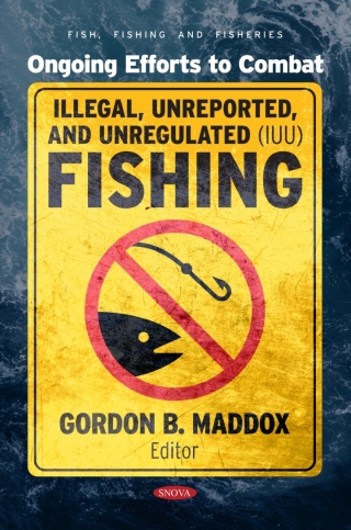 Cover image: Ongoing Efforts to Combat Illegal, Unreported, and Unregulated (IUU) Fishing 9798895308585