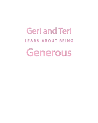 Imagen de portada: Geri and Teri Learn About Being Generous 9798895530078