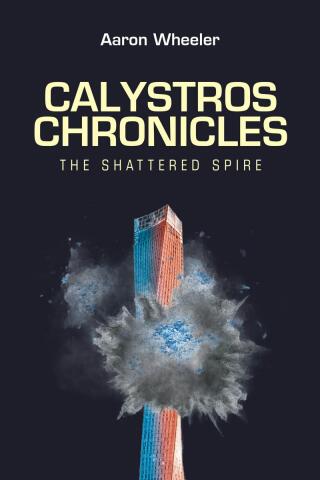 Cover image: Calystros Chronicles 9798895538012