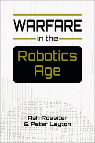 Imagen de portada: Warfare in the Robotics Age 1st edition 9798896163381
