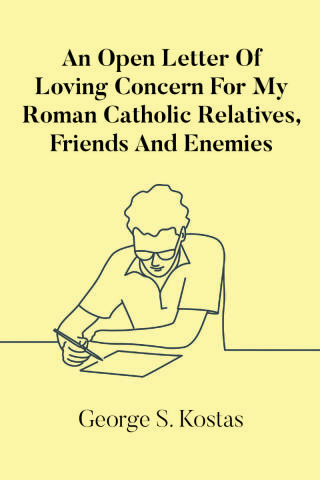 Cover image: An Open Letter Of Loving Concern For My Roman Catholic Relatives, Friends And Enemies 9798896173274