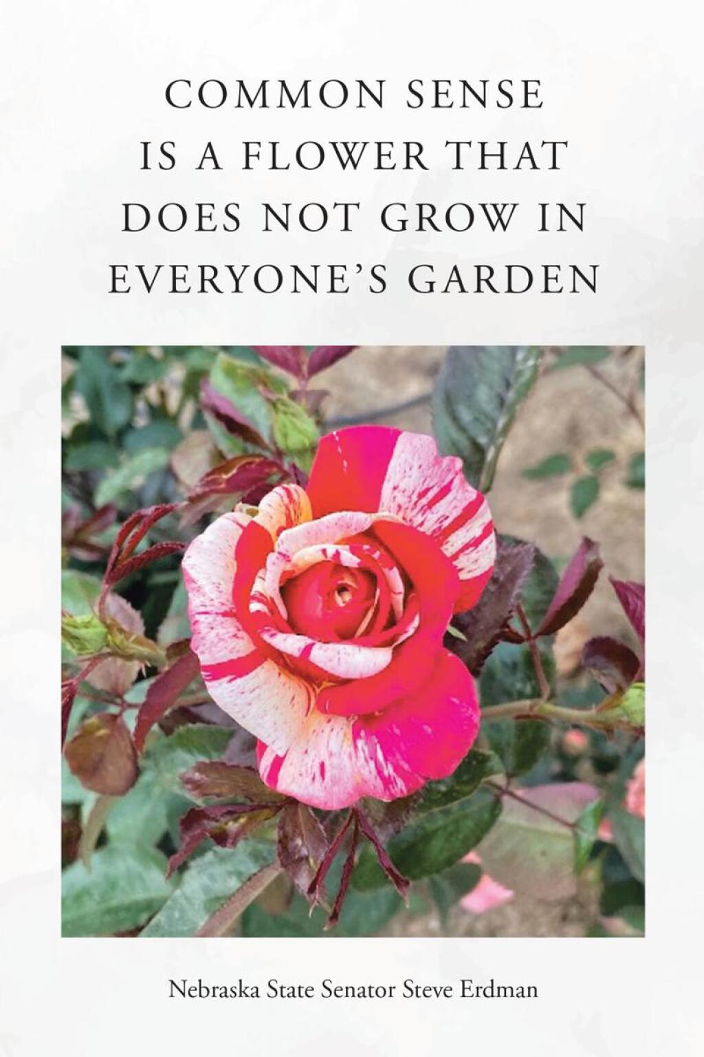 Common Sense Is a Flower That Does Not Grow in Everyones Garden eBook