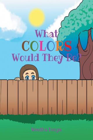 Cover image: What Colors Would They Be? 9798897635627