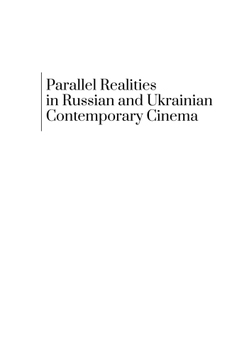 Cover image: Parallel Realities in Russian and Ukrainian Contemporary Cinema 9798897830145