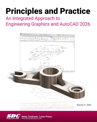 Cover image: Principles and Practice An Integrated Approach to Engineering Graphics and AutoCAD 2026 19th edition 9781630577605