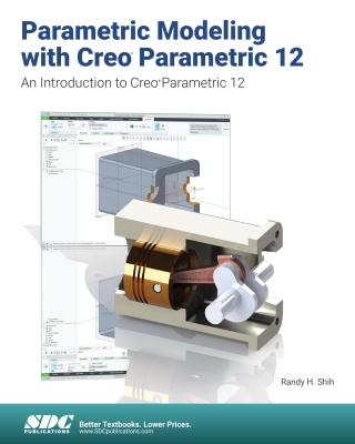 Cover image: Parametric Modeling with Creo Parametric 12.0: An Introduction to Creo Parametric 12.0 15th edition 9781630577582
