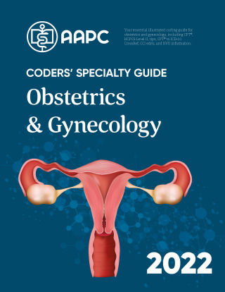 Titelbild: Coders' Specialty Guide 2022: Obstetrics & Gynecology 9781646312764