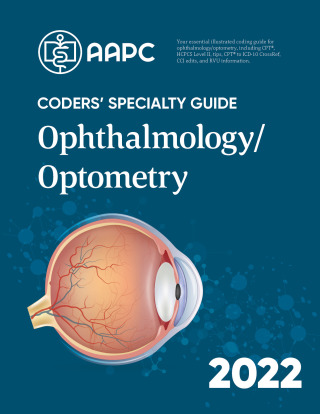 Cover image: Coders' Specialty Guide 2022: Ophthalmology/Optometry 9781646312788