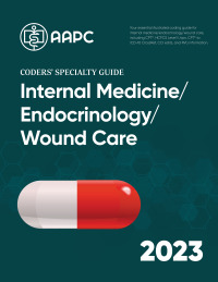 Cover image: Coders' Specialty Guide 2023: Internal Medicine/ Endocrinology/ Wound Care 9781646317110