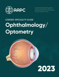 Cover image: Coders' Specialty Guide 2023: Ophthalmology/Optometry 9781646317158