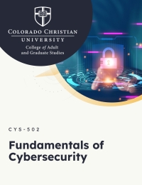 Cover image: Colorado Christian University - Fundamentals of 
Cybersecurity 1st edition CYS502