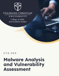 Cover image: Colorado Christian University - Malware Analysis and Vulnerability Assessment 1st edition CYS565