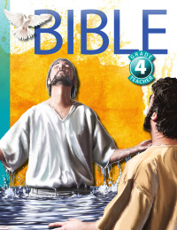 Cover image: Bible: Grade 4, Teacher Textbook 3rd edition 9781583316344