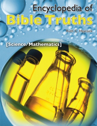 Cover image: Encyclopedia of Bible Truths—Science/Math 1st edition 9781583311387