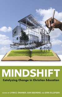 Cover image: MindShift: Catalyzing Change in Christian Education, E-Book 1st edition 9781583315590