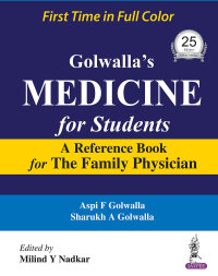 Cover image: GOLWALLA'S MEDICINE FOR STUDENTS A REFERENCE BOOK FOR THE FAMILY PHYSICIAN 25th edition 9789351524748