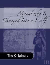 Cover image: Manabozho Is Changed Into a Wolf