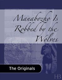 Omslagafbeelding: Manabozho Is Robbed by the Wolves