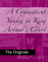 表紙画像: A Connecticut Yankee in King Arthur's Court