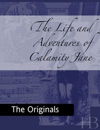 Immagine di copertina: The Life and Adventures of Calamity Jane
