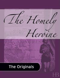 Cover image: The Homely Heroine
