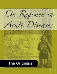 صورة الغلاف: On Regimen in Acute Diseases