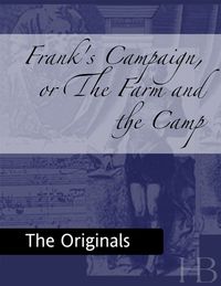 Cover image: Frank's Campaign, or The Farm and the Camp