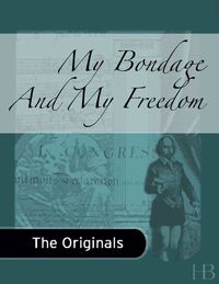 Cover image: My Bondage And My Freedom