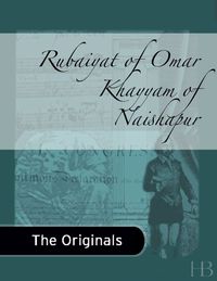 Cover image: Rubaiyat of Omar Khayyam of Naishapur