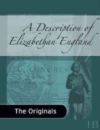 صورة الغلاف: A Description of Elizabethan England
