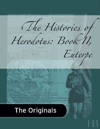 Cover image: The Histories of Herodotus: Book II, Euterpe