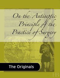 Cover image: On the Antiseptic Principle of the Practice of Surgery