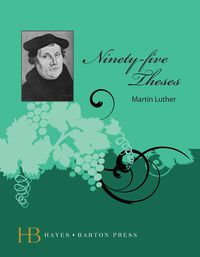 Cover image: The Ninety-Five Theses, Address to the Christian Nobility