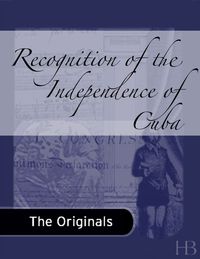 表紙画像: Recognition of the Independence of Cuba