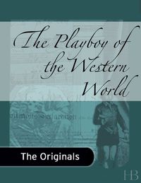 表紙画像: The Playboy of the Western World