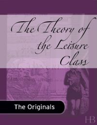 Cover image: The Theory of the Leisure Class