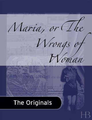 Immagine di copertina: Maria, or The Wrongs of Woman
