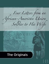 Cover image: Four Letters from an African-American Union Soldier to His Wife