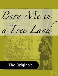 Cover image: Bury Me in a Free Land