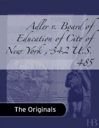 صورة الغلاف: Adler v. Board of Education of City of New York , 342 U.S. 485